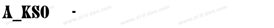 A_KSO 銀龍字体转换